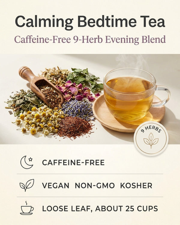 Calming Bedtime Tea — caffeine-free 9-herb evening blend with chamomile, lavender and ashwagandha; vegan, non-GMO, loose leaf, about 25 cups